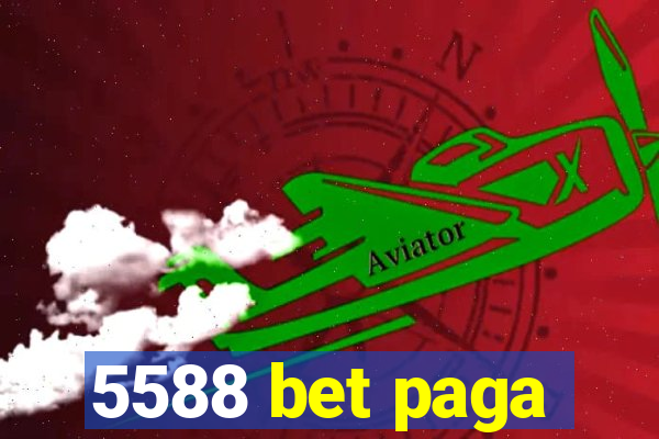 5588 bet paga